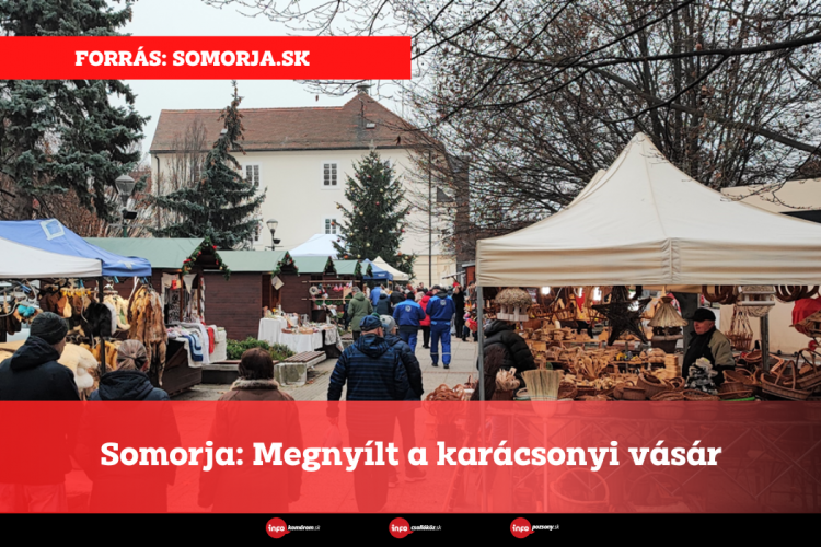 Somorja: Megnyílt a karácsonyi vásár